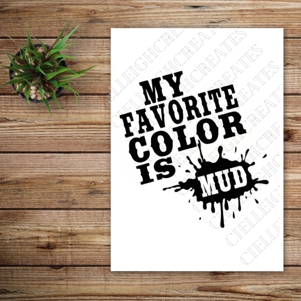*2 for $20* My Favorite Color Is Mud vinyl decal Sticker 4x4 Off Road